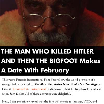 THE MAN WHO KILLED HITLER AND THEN THE BIGFOOT Makes A Date With February